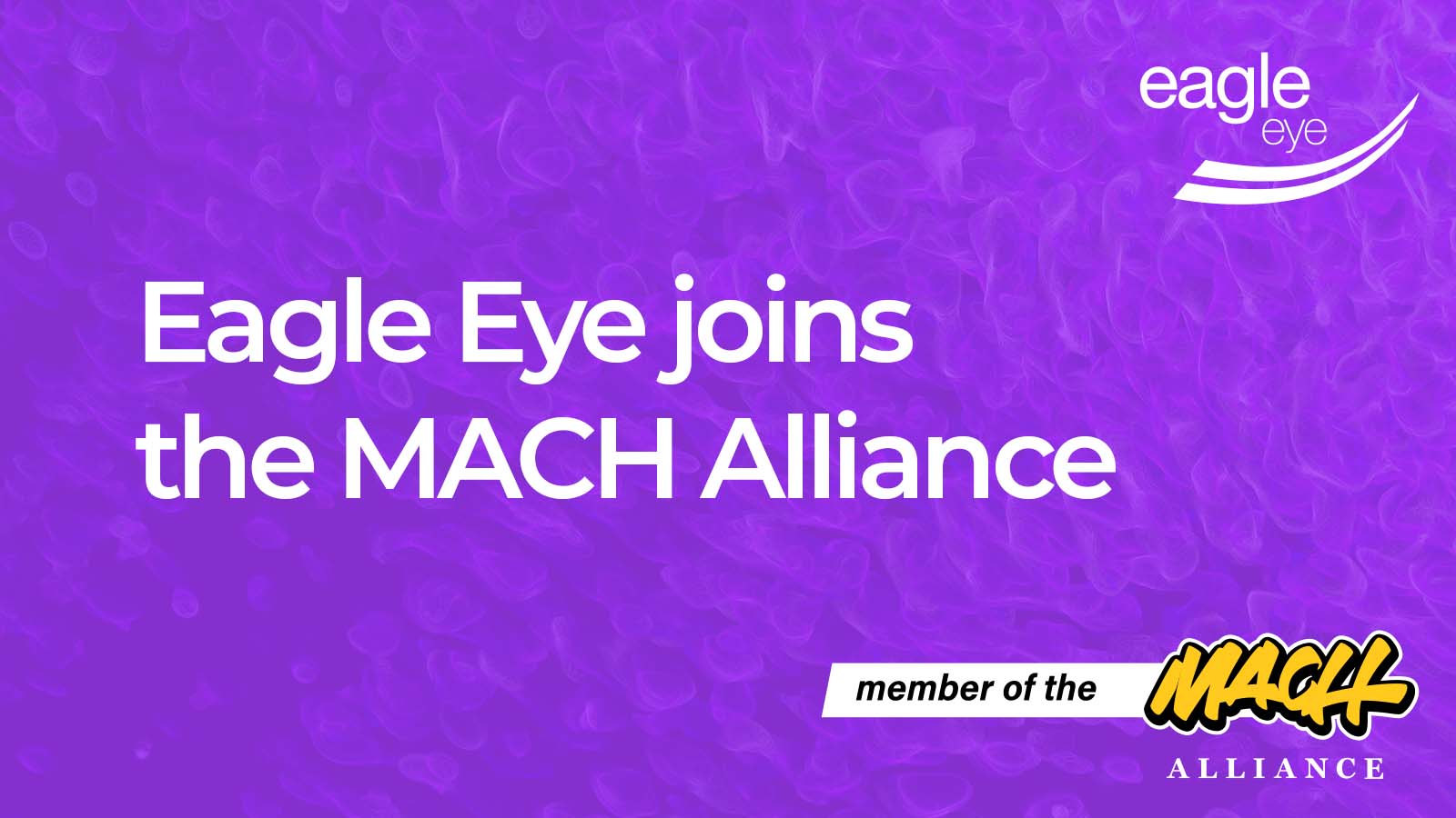Eagle Eye joins the MACH Alliance