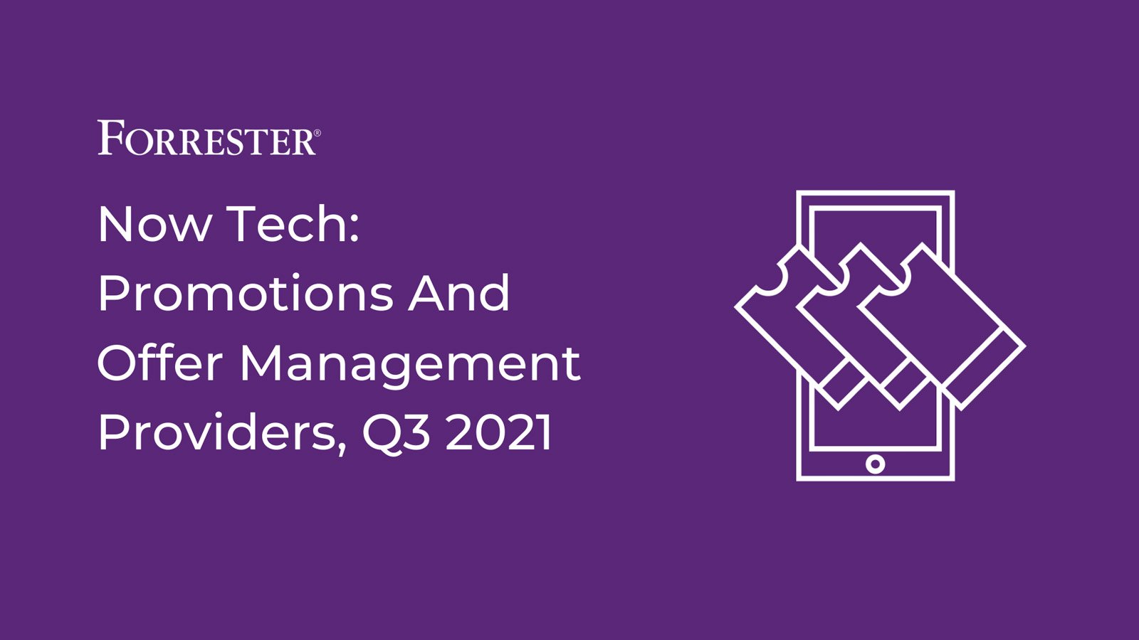 Forrester Now Tech: Promotions and Offer Management Providers, Q3 2021